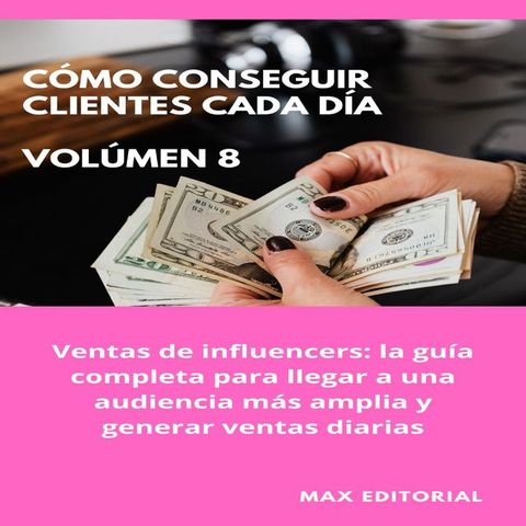 C&oacute;mo Conseguir Clientes Cada D&iacute;a - Vol&uacute;men 8(Kobo/電子書)