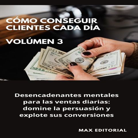 C&oacute;mo Conseguir Clientes Cada D&iacute;a - Vol&uacute;men 3(Kobo/電子書)