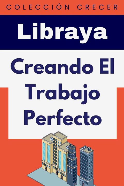 Creando El Trabajo Perfecto(Kobo/電子書)