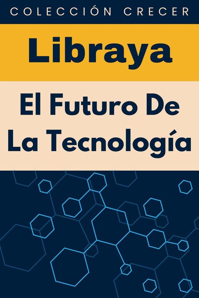  El Futuro De La Tecnología(Kobo/電子書)