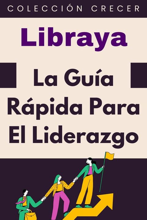 La Gu&iacute;a R&aacute;pida Para El Liderazgo(Kobo/電子書)