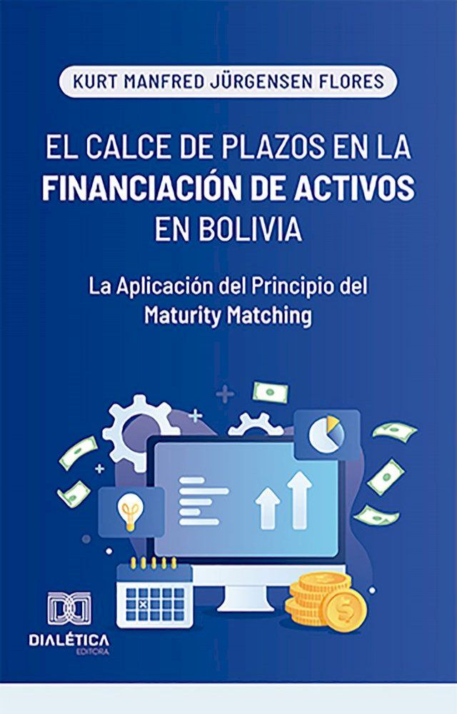  El Calce de Plazos en la Financiación de Activos en Bolivia(Kobo/電子書)