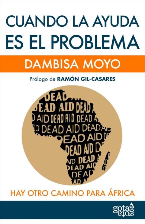 Cuando la ayuda es el problema. Hay otro camino para &Aacute;frica(Kobo/電子書)