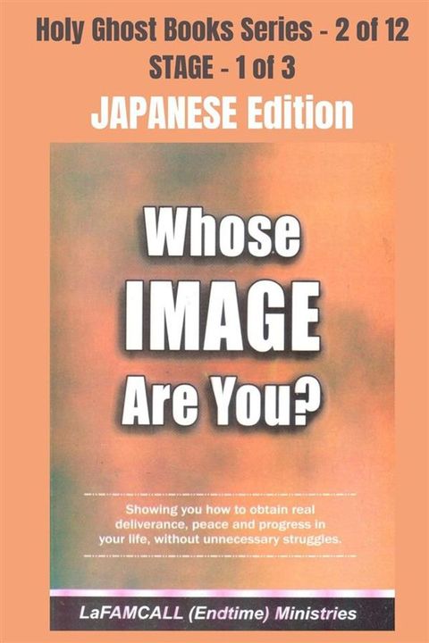 WHOSE IMAGE ARE YOU? - Showing you how to obtain real deliverance, peace and progress in you...