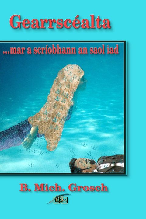 Gearrscéalta ...mar a scríobhann an saol iad