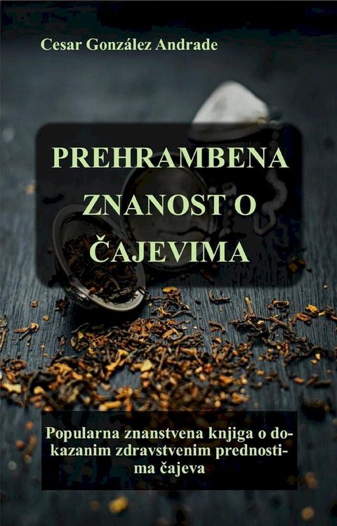 Prehrambena Znanost o Čajevima(Kobo/電子書)