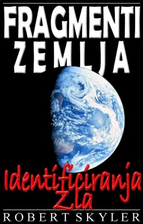 Fragmenti Zemlja - Identificiranja Zla(Kobo/電子書)