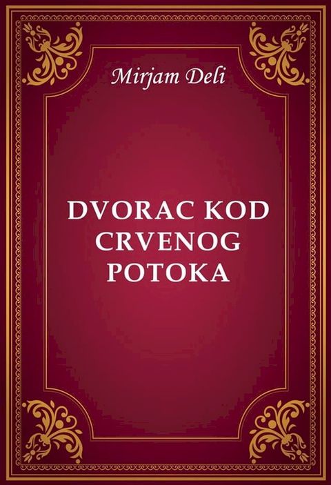 Dvorac kod Crvenog potoka(Kobo/電子書)