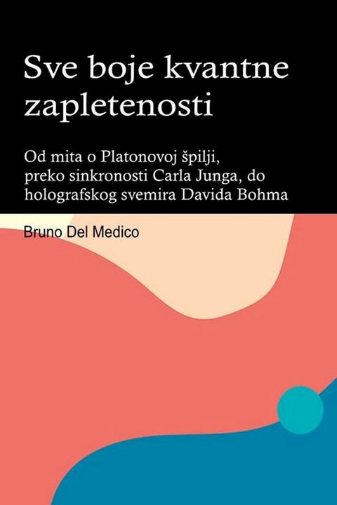 Sve boje kvantne zapletenosti. Od mita o Platonovoj špilji, preko sinkronosti Carla J...