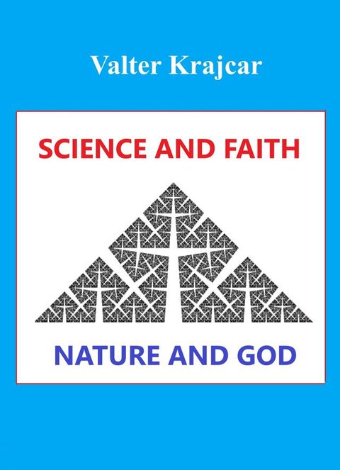 Science and Faith, Nature and God(Kobo/電子書)