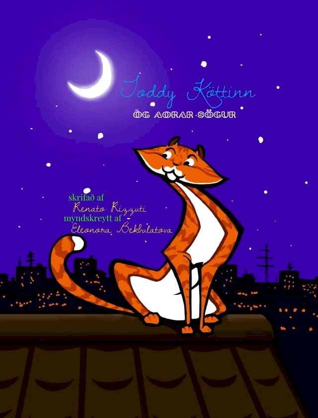  Bilingual Icelandic & English Version: Toddy the Tomcat and Other Tales / Toddy K&ouml;ttinn og A&eth;rar S&ouml;gur(Kobo/電子書)