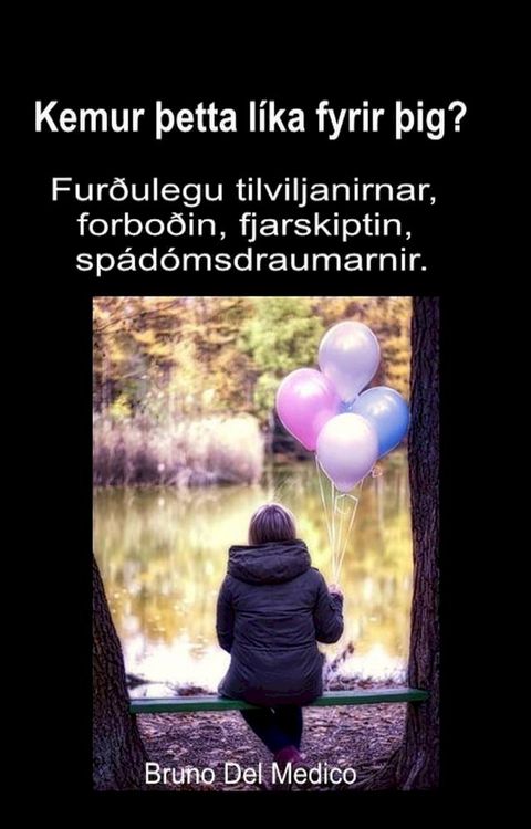 Kemur þetta líka fyrir þig? Furðulegu tilviljanirnar, forboðin, f...