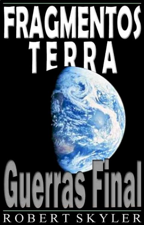 Fragmentos Terra - 002 - Guerras Final