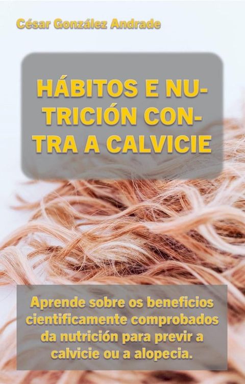 Hábitos E Nutrición Contra A Calvicie(Kobo/電子書)