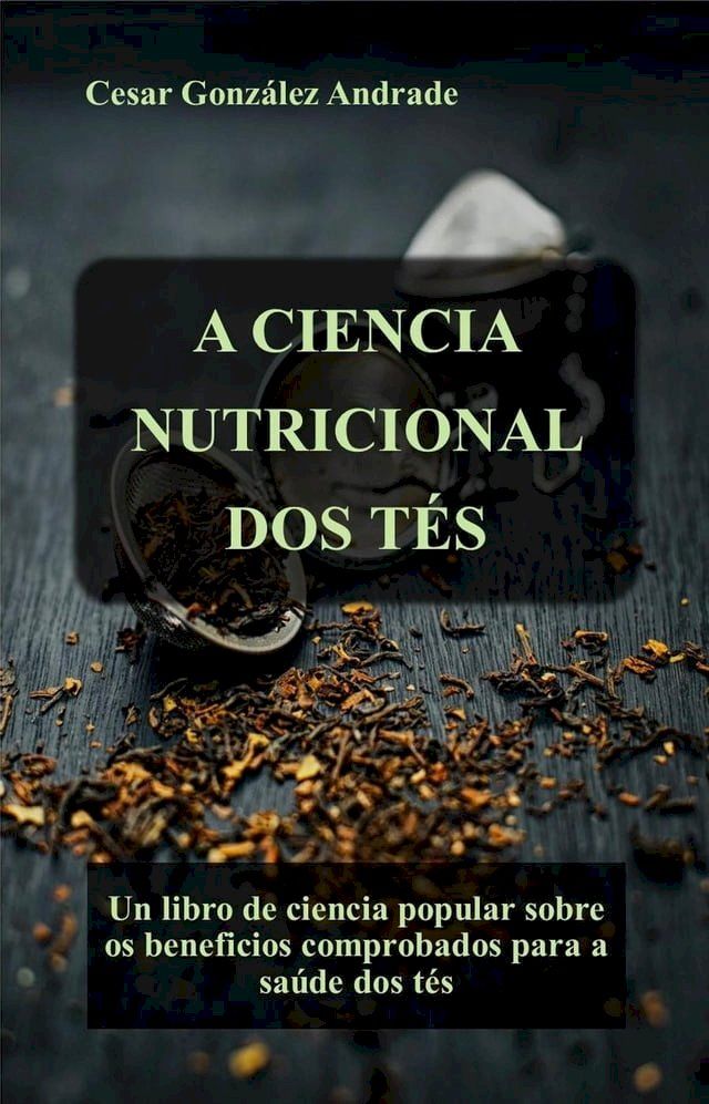  A Ciencia Nutricional Dos Tés(Kobo/電子書)