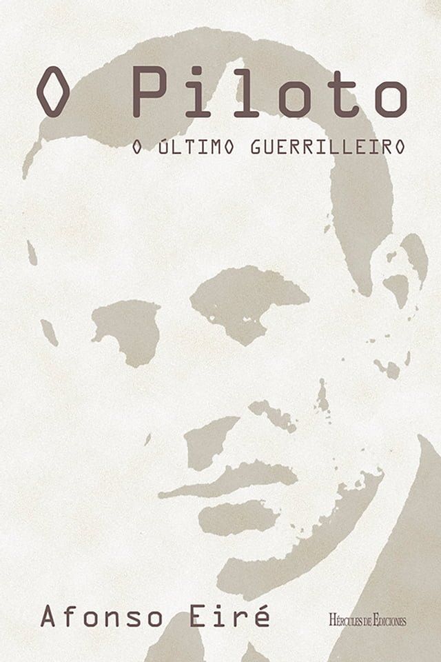  O Piloto. O último guerrilleiro(Kobo/電子書)