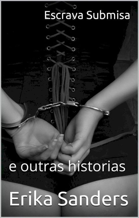 Escrava Submisa e outras historias(Kobo/電子書)