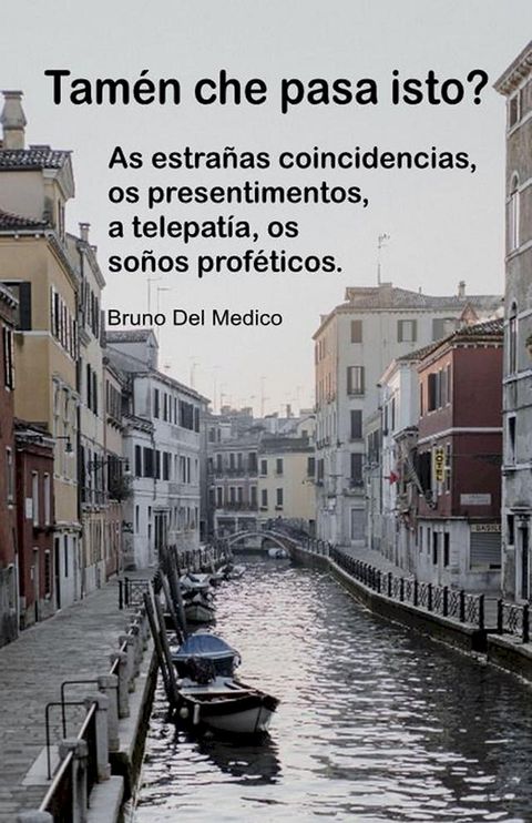 Tamén che pasa isto? As estrañas coincidencias, os presentimentos, a telepatía, os soños proféticos.(Kobo/電子書)