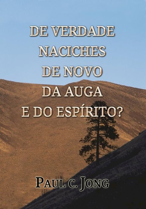 DE VERDADE NACICHES DE NOVO DA AUGA E DO ESP&Iacute;RITO?(Kobo/電子書)