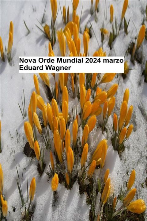 Nova Orde Mundial - marzo de 2024