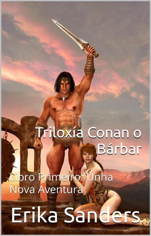 Trilox&iacute;a Conan o B&aacute;rbar Libro Primeiro: Unha Nova Aventura(Kobo/電子書)