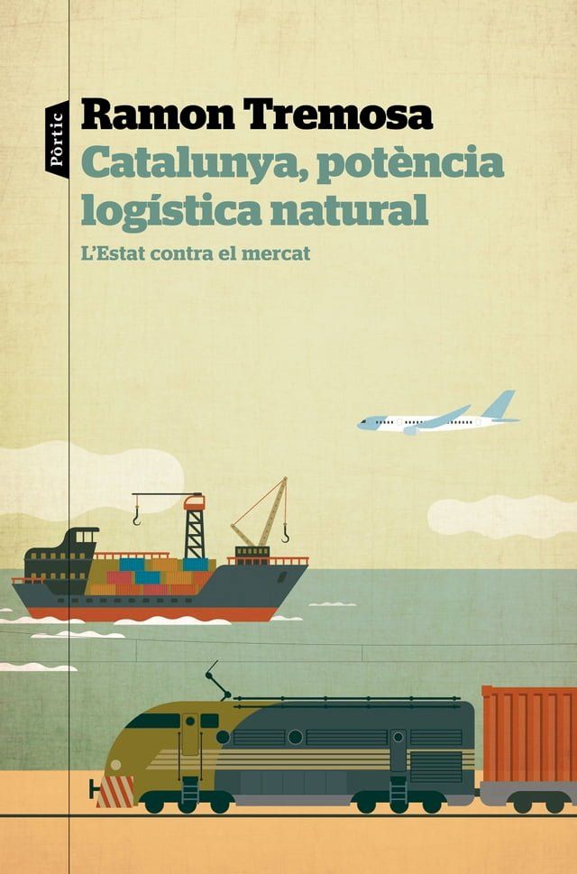  Catalunya, pot&egrave;ncia log&iacute;stica natural(Kobo/電子書)