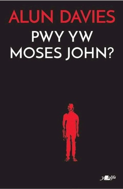 Pwy yw Moses John?(Kobo/電子書)