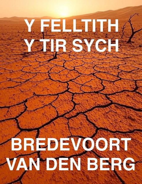 Y FELLTITH Y TIR SYCH