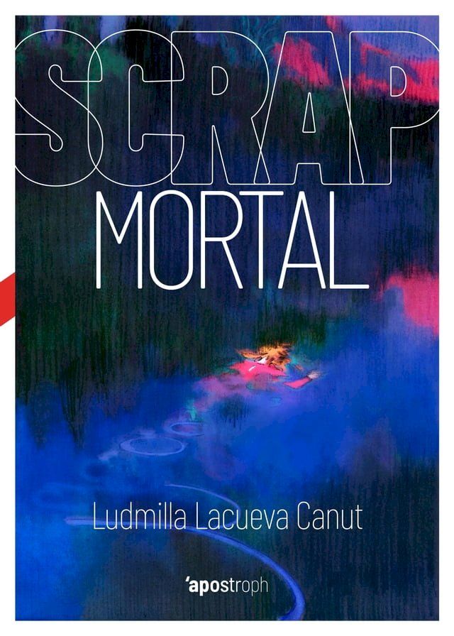  Scrap mortal(Kobo/電子書)