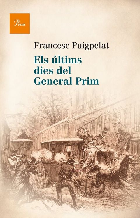 Els &uacute;ltims dies del general Prim(Kobo/電子書)