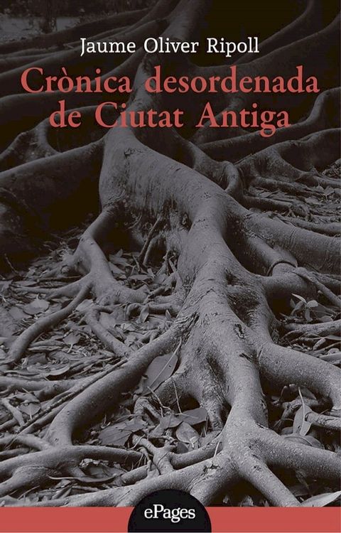 Crònica desordenada de Ciutat Antiga(Kobo/電子書)