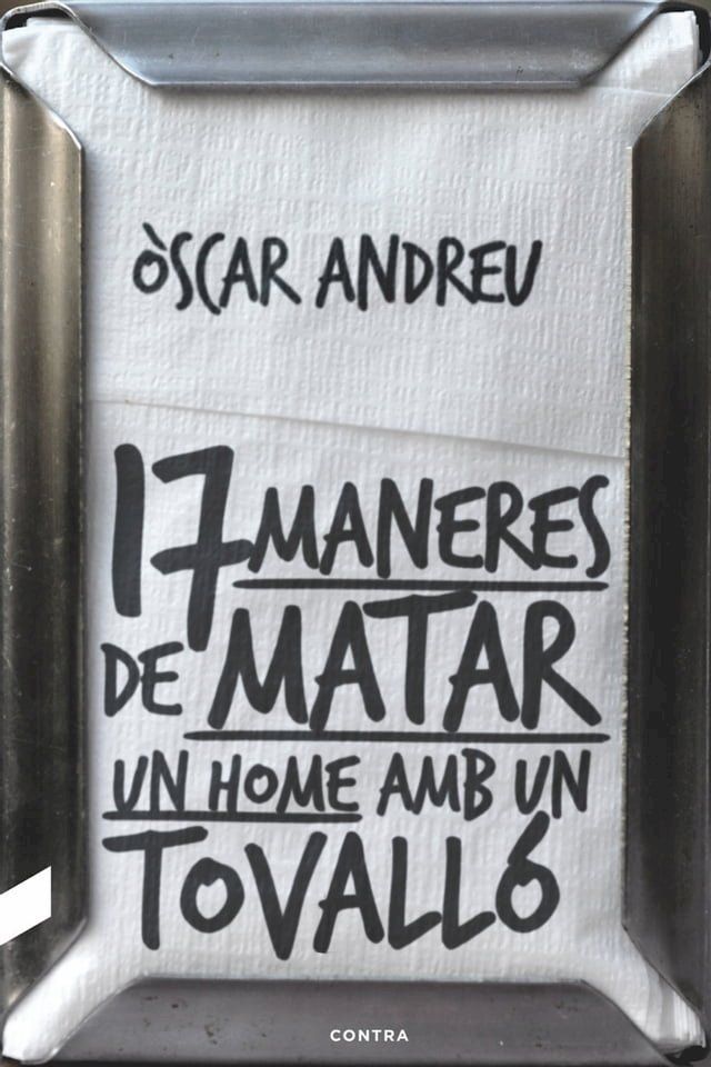  Disset maneres de matar un home amb un tovall&oacute;(Kobo/電子書)