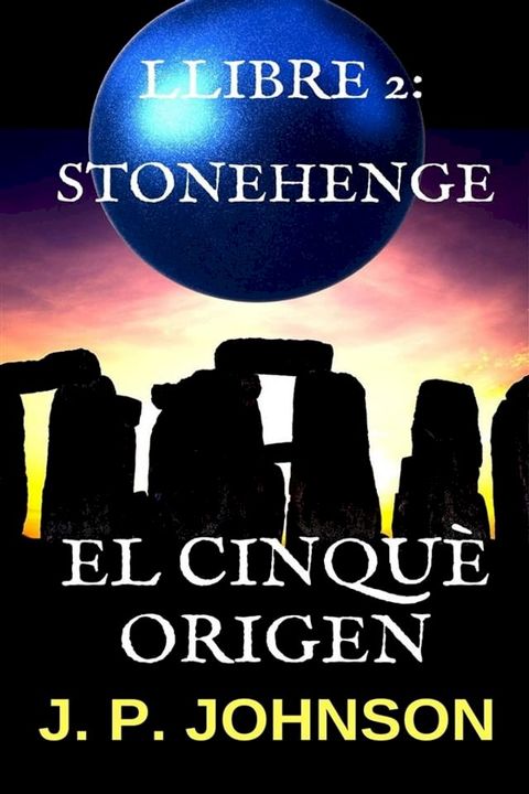 El Cinqu&egrave; Origen 2. Stonehenge(Kobo/電子書)