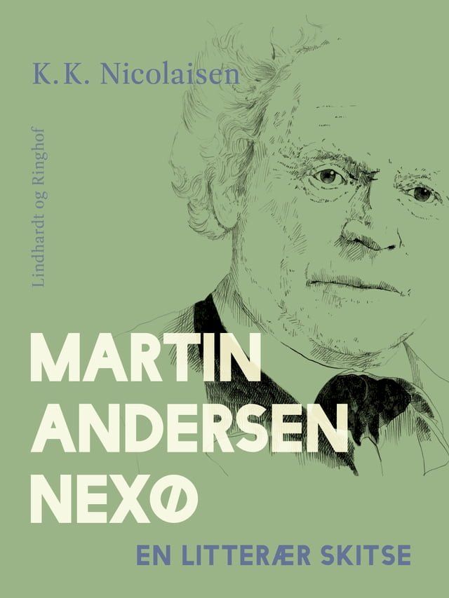  Martin Andersen Nex&oslash;. En litter&aelig;r skitse(Kobo/電子書)