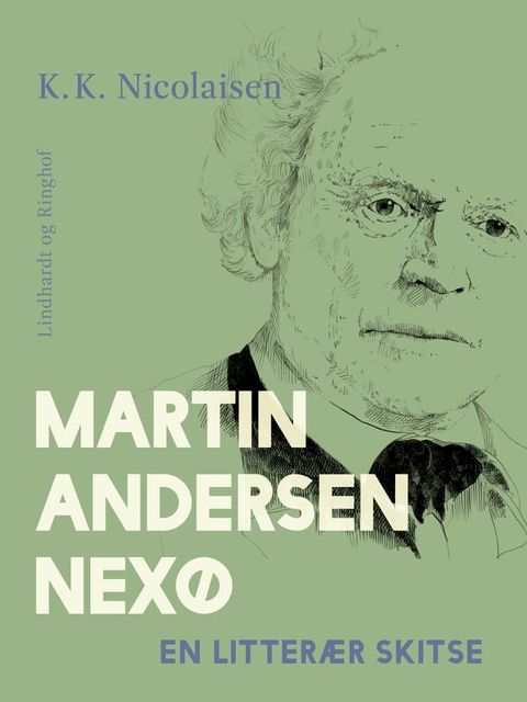 Martin Andersen Nex&oslash;. En litter&aelig;r skitse(Kobo/電子書)