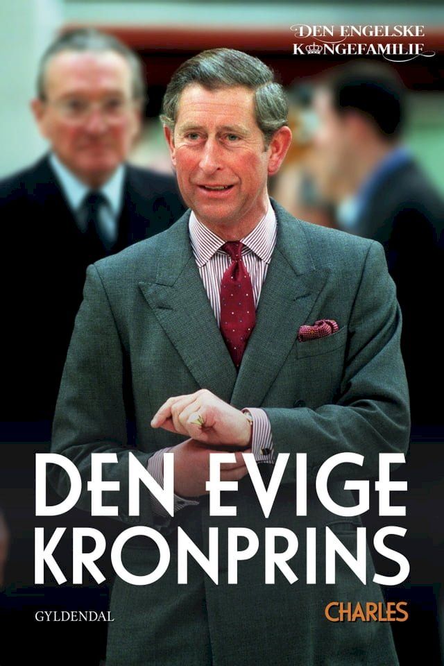  Prins Charles - Den evige kronprins(Kobo/電子書)