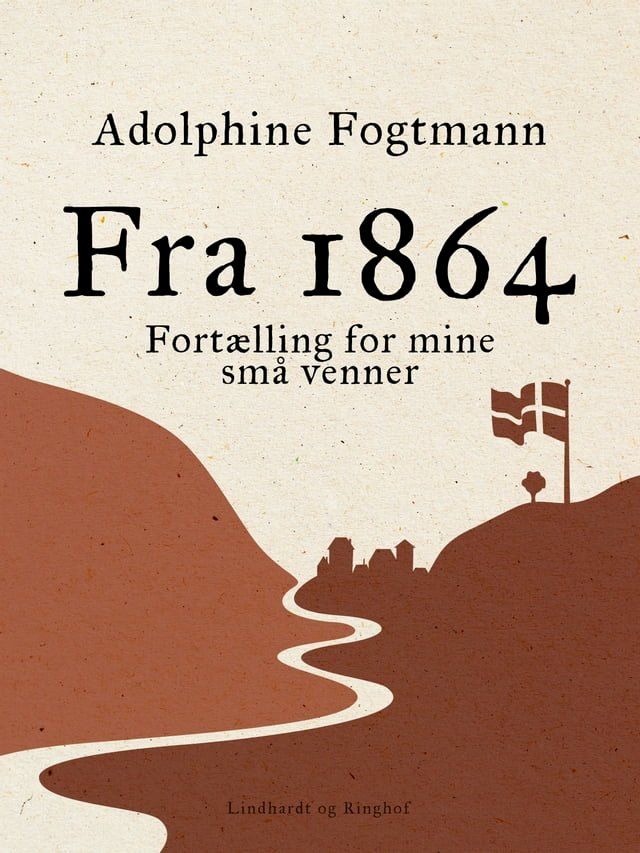  Fra 1864. Fortælling for mine små venner(Kobo/電子書)