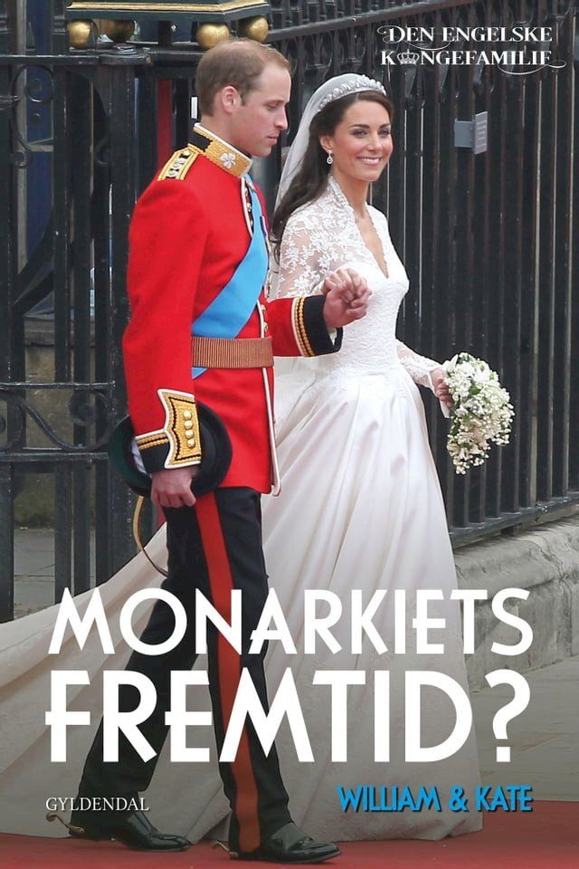  William & Kate - Monarkiets fremtid?(Kobo/電子書)