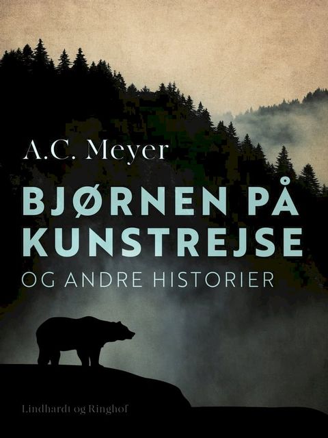 Bj&oslash;rnen p&aring; kunstrejse og andre historier(Kobo/電子書)