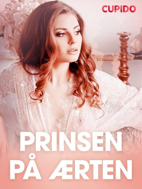 Prinsen på ærten - erotiske noveller(Kobo/電子書)