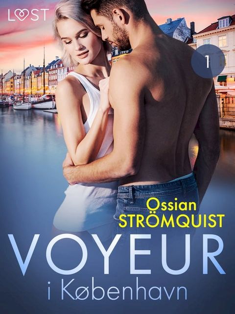 Voyeur i København 1 – erotisk novelle(Kobo/電子書)