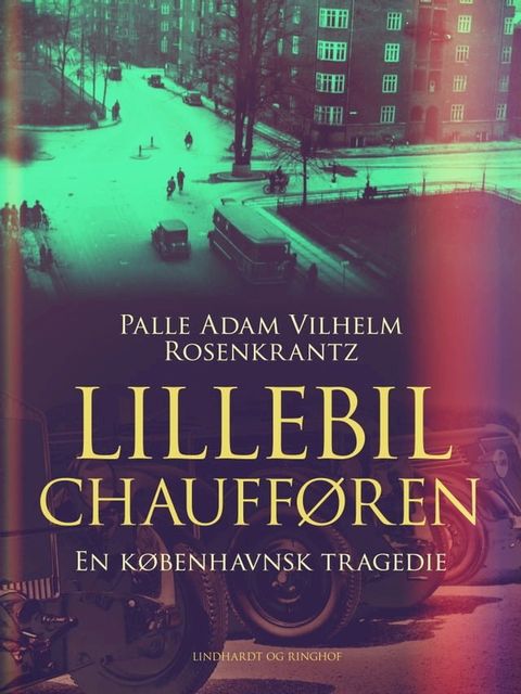 Lillebilchaufføren: En københavnsk tragedie(Kobo/電子書)