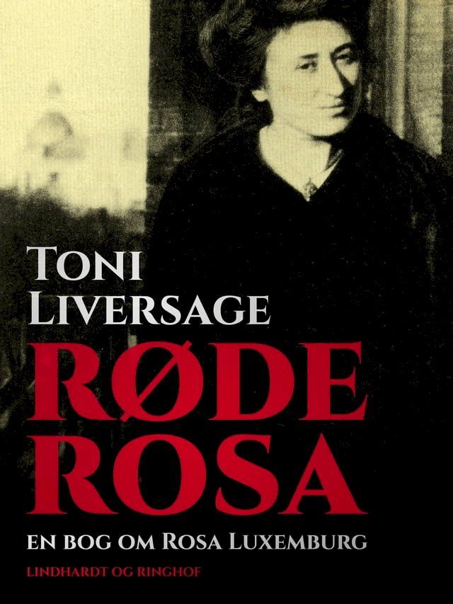  Røde Rosa. En bog om Rosa Luxemburg(Kobo/電子書)