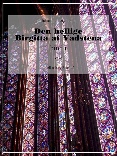 Den hellige Birgitta af Vadstena (bind 1)(Kobo/電子書)