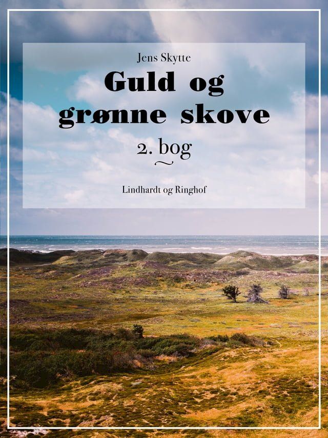  Guld og gr&oslash;nne skove. 2. bog.(Kobo/電子書)