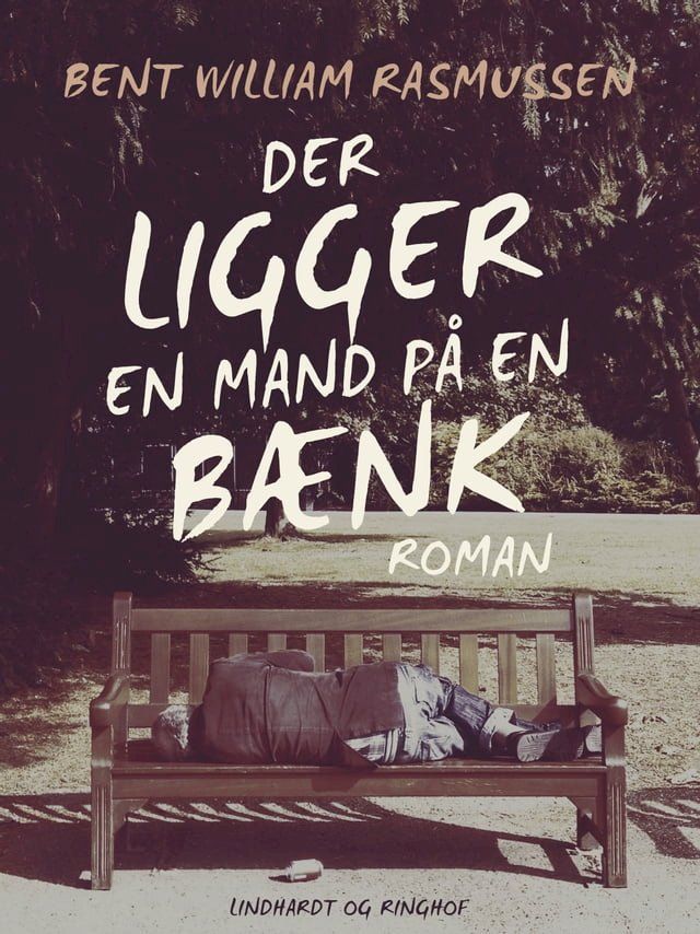  Der ligger en mand på en bænk(Kobo/電子書)