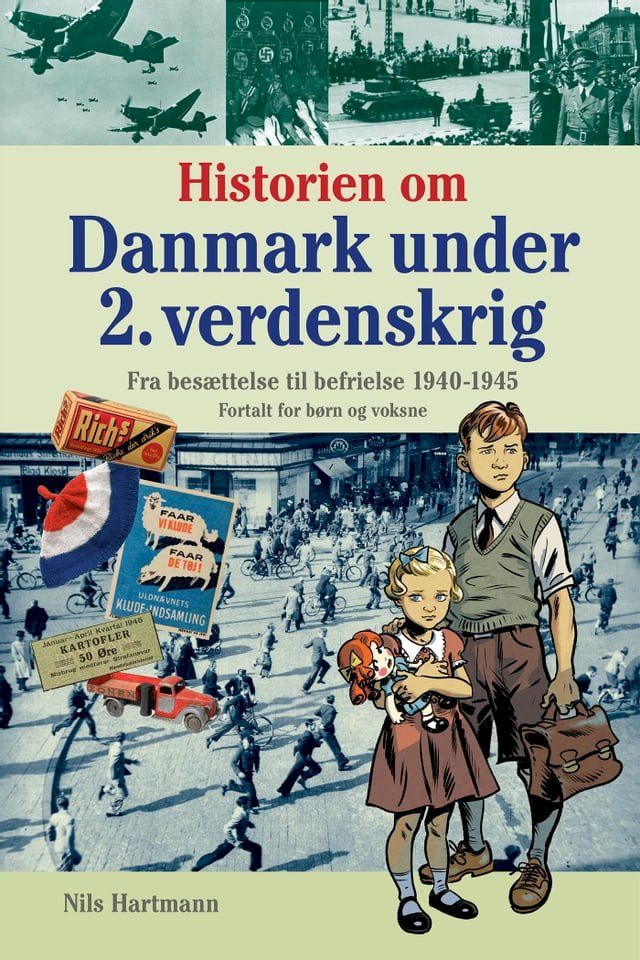  Historien om Danmark under 2. verdenskrig - fortalt for børn og voksne(Kobo/電子書)