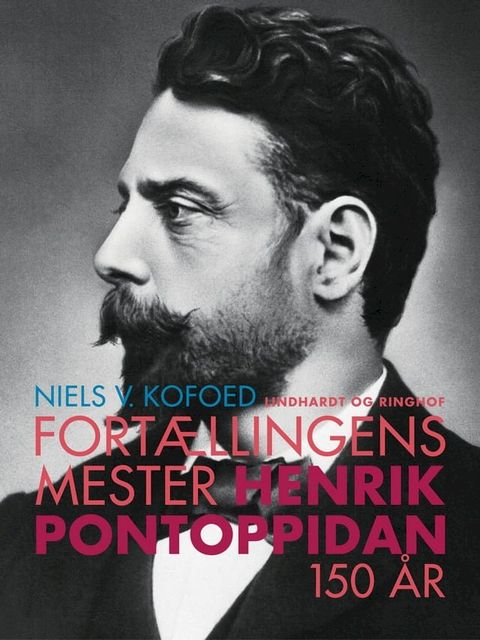 Fortællingens Mester - Henrik Pontoppidan 150 år(Kobo/電子書)