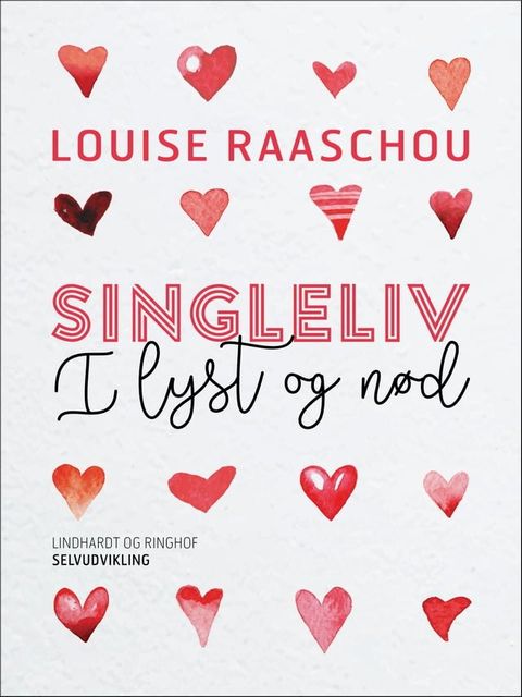 Singleliv i lyst og nød(Kobo/電子書)