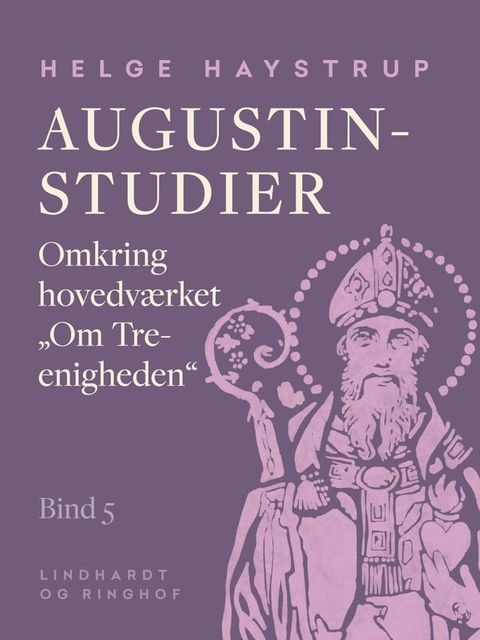 Augustin-studier. Bind 5. Omkring hovedværket "Om Treenigheden"(Kobo/電子書)